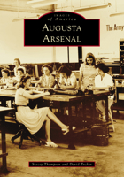 Augusta Arsenal (Images of America) 1467163112 Book Cover