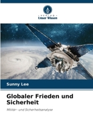 Globaler Frieden und Sicherheit (German Edition) 6207607511 Book Cover