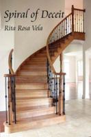 Spiral of Deceit 1425980813 Book Cover