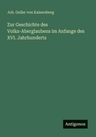Zur Geschichte des Volks-Aberglaubens im Anfange des XVI. Jahrhunderts (German Edition) 3386450091 Book Cover