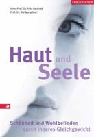 Haut und Seele. Schönheit und Wohlbefinden durch inneres Gleichgewicht. 3800038382 Book Cover