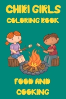 Chibi Girls Coloring Book: Food and Cooking Kawaii Coloring Book B08N928SZ3 Book Cover