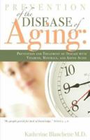 Prevention of the Disease of Aging 1602660794 Book Cover
