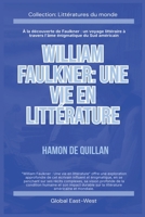 William Faulkner: Une vie en littérature (French Edition) B0FGRLXNS3 Book Cover