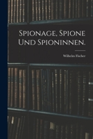 Spionage, Spione und Spioninnen. 1018701354 Book Cover