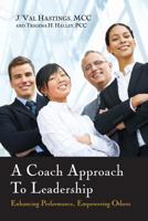 A Coach Approach to Leadership: Enhancing Performance, Empowering Others 0988612895 Book Cover