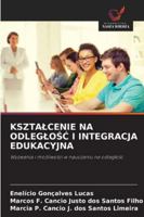 Ksztalcenie Na OdlegloSC I Integracja Edukacyjna (Polish Edition) 6202001283 Book Cover