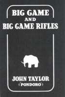 Big Game and Big Game Rifles 0940143879 Book Cover
