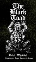 The Black Toad: Alchemy of Body, Spirit, & Stone 190695884X Book Cover