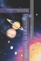 Doctrines in Genesis: Foundational Truths from the First Book of the Bible 0999287036 Book Cover