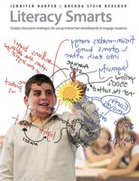 Literacy Smarts: Simple Classroom Strategies for Using Interactive Whiteboards to Engage Students 1551382679 Book Cover