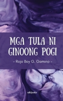 Mga Tula ni Ginoong Pogi B0DS6P59CZ Book Cover