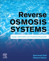 Reverse Osmosis Systems: Design, Optimization and Troubleshooting Guide 0128239654 Book Cover