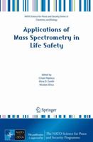 Applications of Mass Spectrometry in Life Safety Proceedings of the NATO Advanced Research Workshop on Applications of Mass Spectrometry in Life Safety Arad. Romania 24-27 September 2007.jpg 1402088094 Book Cover
