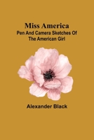 Miss America; pen and camera sketches of the American girl 9357390235 Book Cover