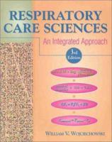 Respiratory Care Sciences: An Integrated Approach 0766807800 Book Cover