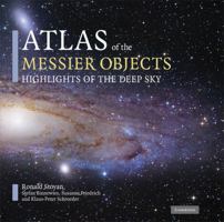 Atlas of the Messier Objects: Highlights of the Deep Sky 0521895545 Book Cover