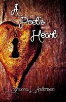 A Poet's Heart: A collection of poems from the heart of a poet 1790928176 Book Cover
