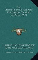 The Efficient Purchase and Utilization of Mine Supplies 0548853592 Book Cover