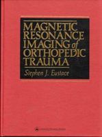 Magnetic Resonance Imaging of Orthopedic Trauma 0412152118 Book Cover