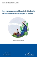 Les entrepreneurs libanais à São Paulo et leur réussite économique et sociale (Populations) (French Edition) 2343198276 Book Cover