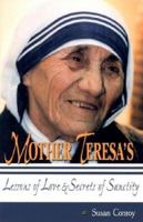 Mother Teresa's Lessons of Love and Secrets of Sanctity 1931709769 Book Cover