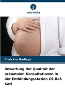 Bewertung der Qualität der pränatalen Konsultationen in der Entbindungsstation CS.Ref. Kati (German Edition) 6630061977 Book Cover