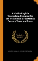 A Middle English Vocabulary. Designed for use With Sisam's Fourteenth Century Verse and Prose 0344895467 Book Cover