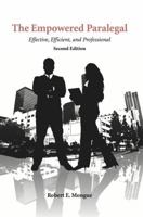 The Empowered Paralegal: Effective, Efficient and Professional 1594606854 Book Cover