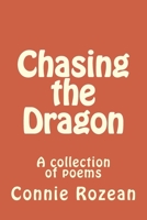 Chasing the Dragon: Chasing the Dragon 1541118316 Book Cover