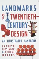 Landmarks of Twentieth-Century Design: An Illustrated Handbook 1558592792 Book Cover