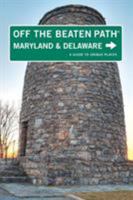 Maryland and Delaware Off the Beaten Path: A Guide to Unique Places 0762757302 Book Cover