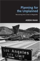 Planning for the Unplanned: Recovering from Crises in Megacities (pbk) 0415951305 Book Cover