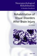 Rehabilitation of Visual Disorders After Brain Injury 0863778992 Book Cover