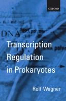 Transcription Regulation in Prokaryotes 0198503547 Book Cover