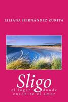 Sligo, el lugar donde encontré el amor 1495229998 Book Cover