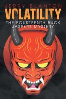 Volatility: The Fourteenth Buck Jaspers Mystery 1532051689 Book Cover