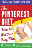 The Pinterest Diet: How to Pin Your Way Thin 0989723941 Book Cover