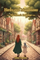 Herbs and Moonbeams: — The Moon’s Daughter — B0G82TYF56 Book Cover