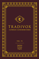 Tradivox Volume 6: Aquinas, Pecham, and Pagula 1644133601 Book Cover