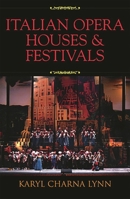 Italian Opera Houses and Festivals 0810853590 Book Cover