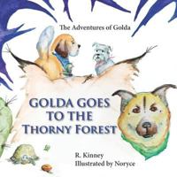 Golda Goes To The Thorny Forest: The Adventures of Golda 1795283335 Book Cover