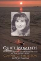 Quiet Moments: Story Featured on A&E's Cold Case Files as the Pastor's Wife 1434358089 Book Cover