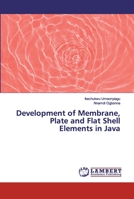 Development of Membrane, Plate and Flat Shell Elements in Java 6200118639 Book Cover