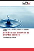 Estudio de La Dinamica de Puentes Liquidos 3848469197 Book Cover