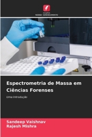 Espectrometria de Massa em Ciências Forenses (Portuguese Edition) 6208723248 Book Cover