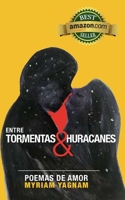 Entre Tormentas y Huracanes: Poemas de Amor B09GXKMXHY Book Cover