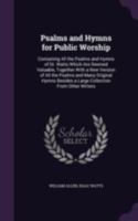 Psalms and Hymns for Public Worship .. 1340957809 Book Cover