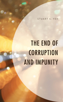 The End of Corruption and Impunity 179365509X Book Cover