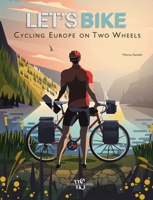 Let's Bike!: The Best European Routes on Two Wheels 8854419982 Book Cover